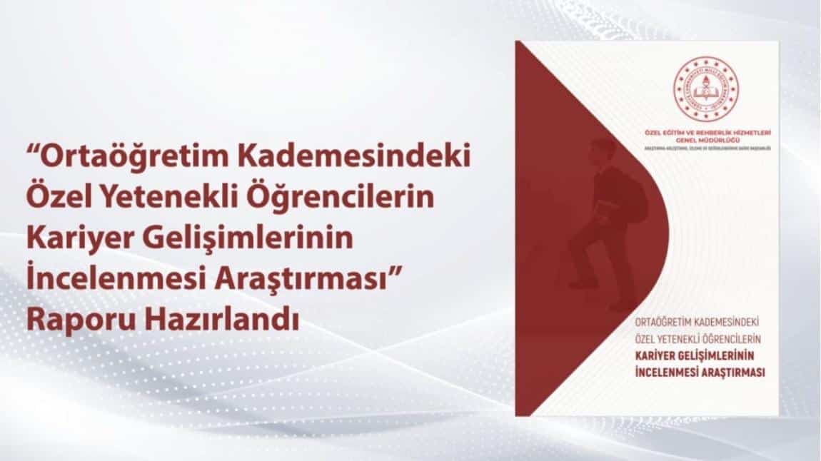 ORTAÖĞRETİM KADEMESİNDEKİ ÖZEL YETENEKLİ ÖĞRENCİLERİN KARİYER GELİŞİMLERİNİN İNCELENMESİ ARAŞTIRMASI